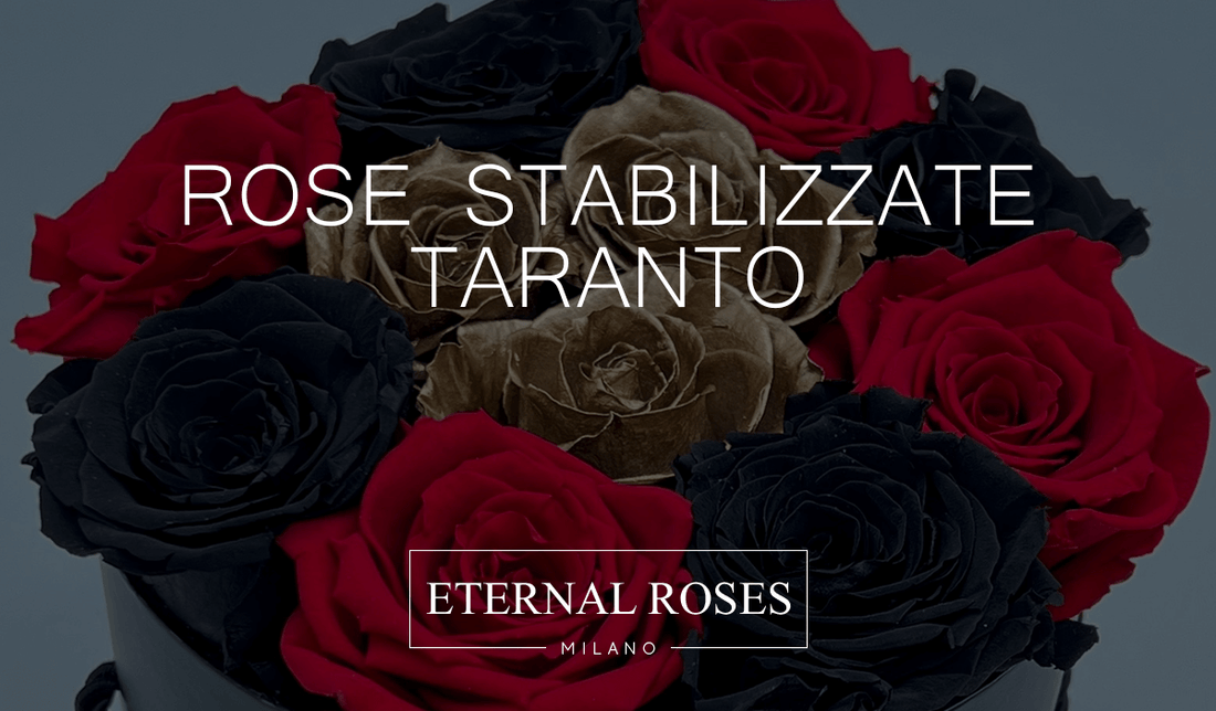 Rose Eterne Stabilizzate a Taranto