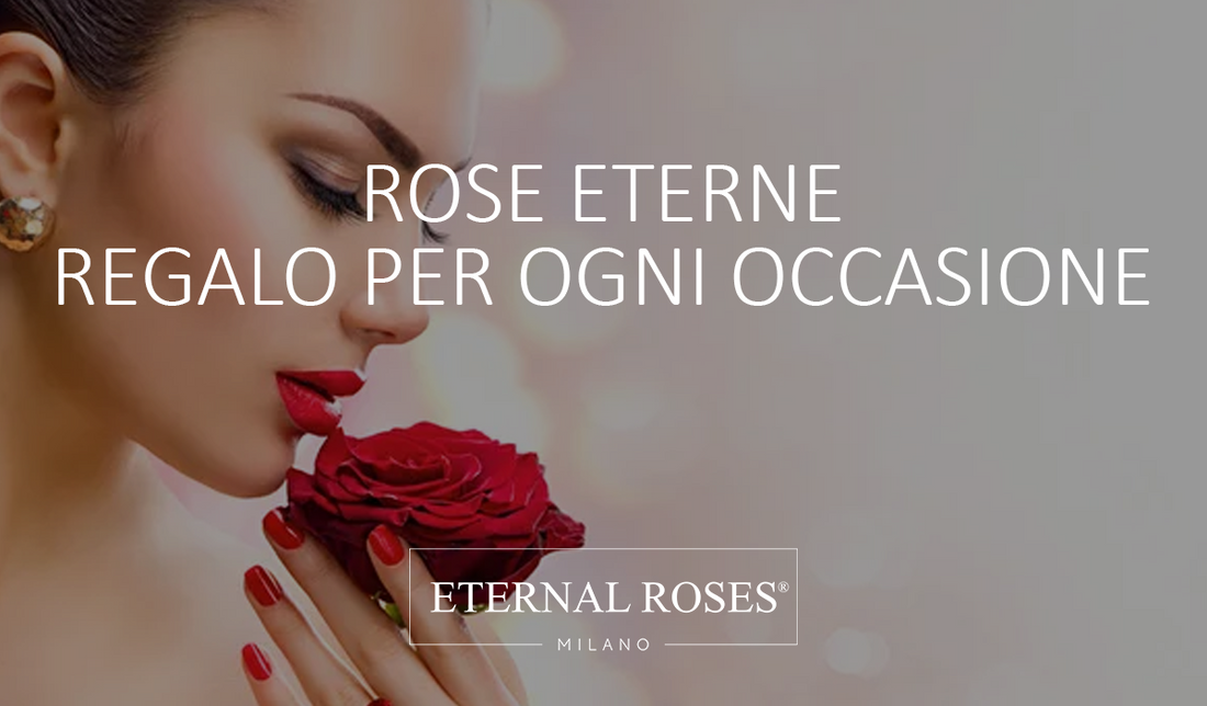 Le Rose Stabilizzate regalo perfetto per ogni occasione